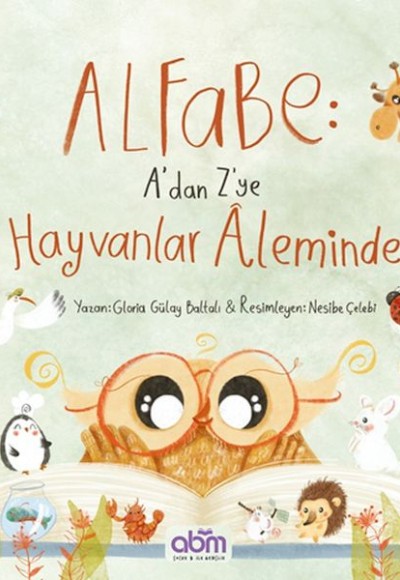 Alfabe- A’dan Z’ye Hayvanlar Aleminde