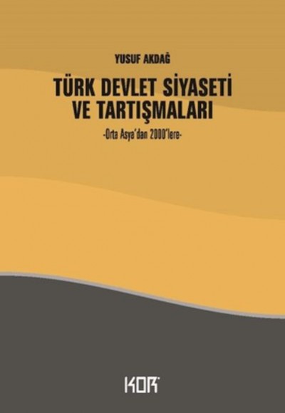 Türk Devlet Siyaseti ve Tartışmaları