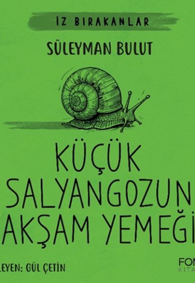 Küçük Salyangozun Akşam Yemeği