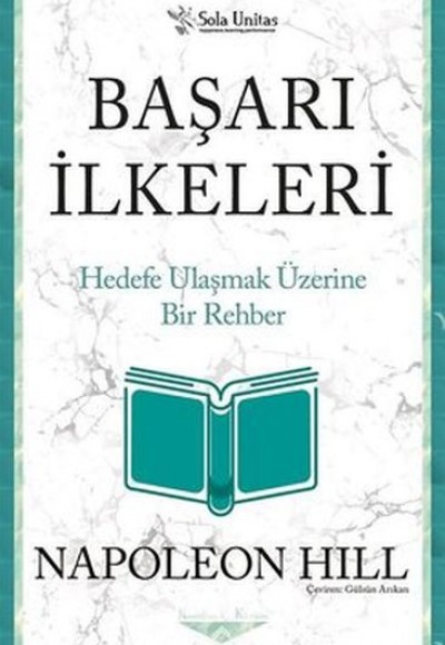 Başarı İlkeleri - Kısaltılmış Klasikler Serisi