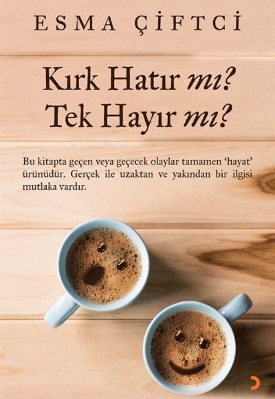 Kırk Hatır mı? Tek Hayır mı?