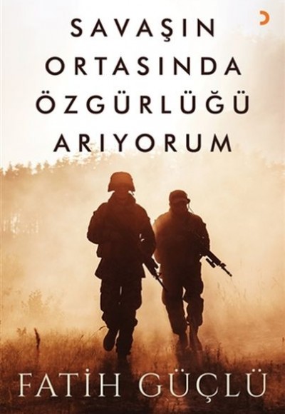 Savaşın Ortasında Özgürlüğü Arıyorum