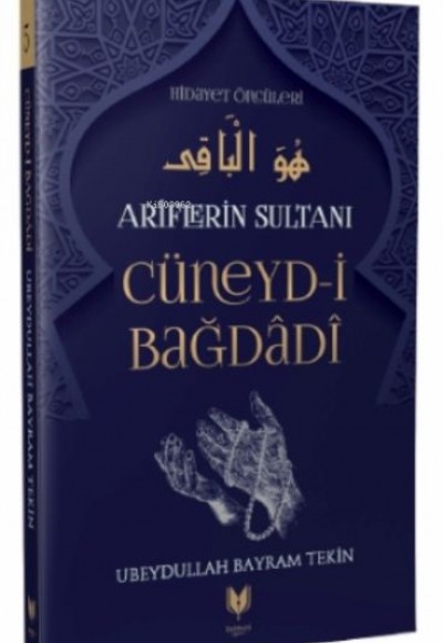 Cüneyd-i Bağdadi - Ariflerin Sultanı Hidayet Öncüleri 5