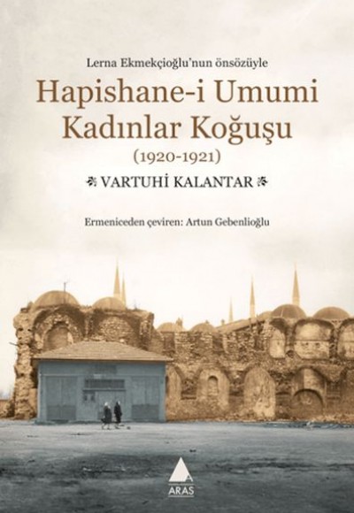 Hapishane-i Umumi Kadınlar Koğuşu (1920-1921)