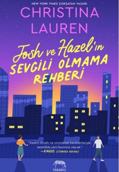 Josh ve Hazel’ın Sevgili Olmama Rehber