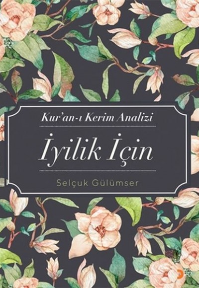 Kur’an-ı Kerim Analizi İyilik İçin