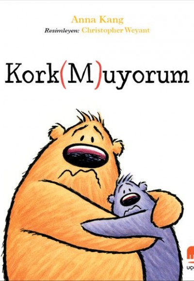 Kork(M)uyorum