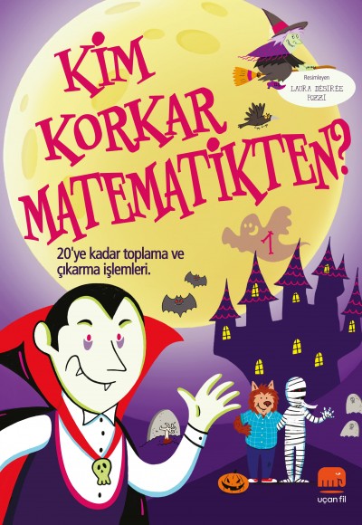 Kim Korkar Matematikten? 1 - 20’ye Kadar Toplama ve Çıkarma