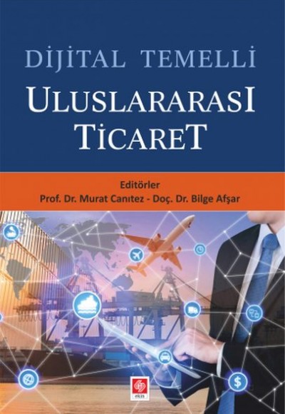 Dijital Temelli Uluslararası Ticaret