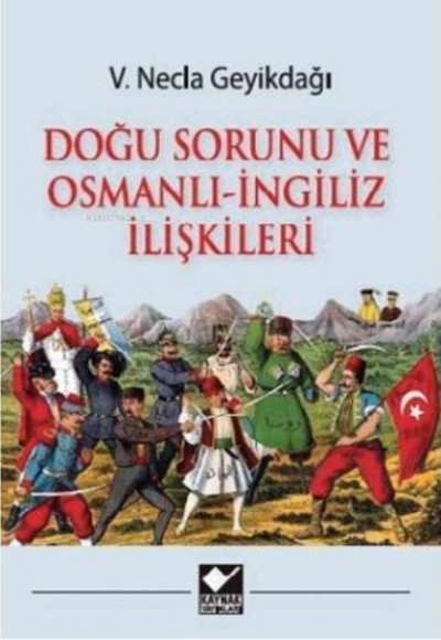 Doğu Sorunu ve Osmanlı - İngiliz İlişkileri