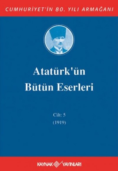 Atatürk'ün Bütün Eserleri Cilt: 5 (1919)