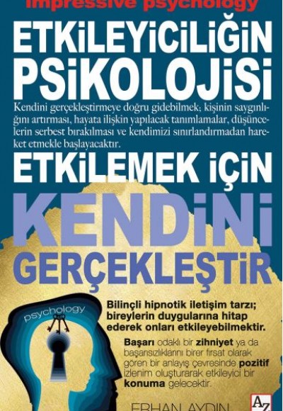 Etkileyiciliğin Psikolojisi - Etkilemek İçin Kendini Gerçekleştir