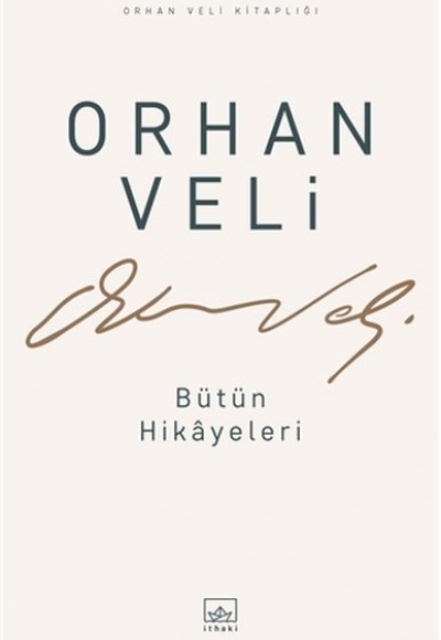 Orhan Veli - Bütün Hikayeleri