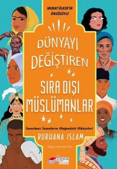 Dünyayı Değiştiren Sıra Dışı Müslümanlar