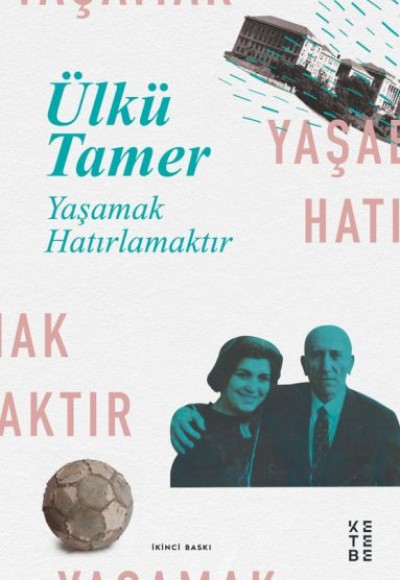 Yaşamak Hatırlamaktır