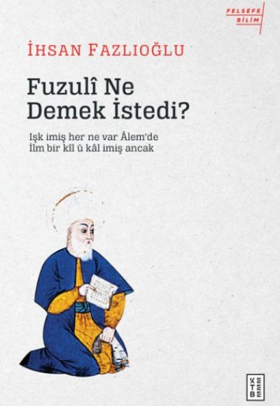 Fuzuli Ne Demek İstedi?