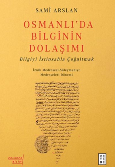 Osmanlıda Bilginin Dolaşımı - Bilgiyi İstinsahla Çoğaltmak