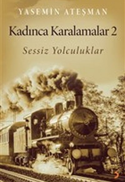 Kadınca Karalamalar 2 - Sessiz Yolculuklar