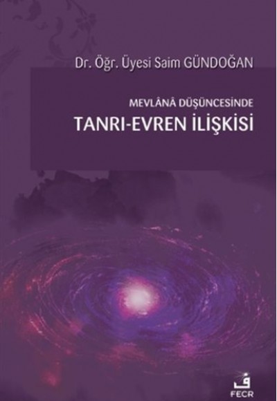 Mevlana Düşüncesinde Tanrı-Evren İlişkisi