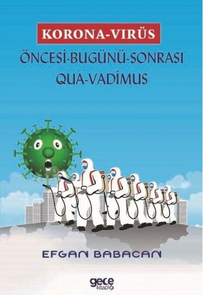 Korona Virüs - Öncesi Bugünü Sonrası Qua-Vadimus