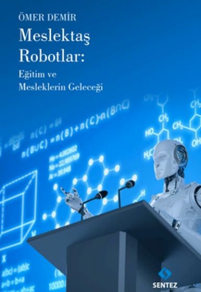 Meslektaş Robotlar: Eğitim ve Mesleklerin Geleceği