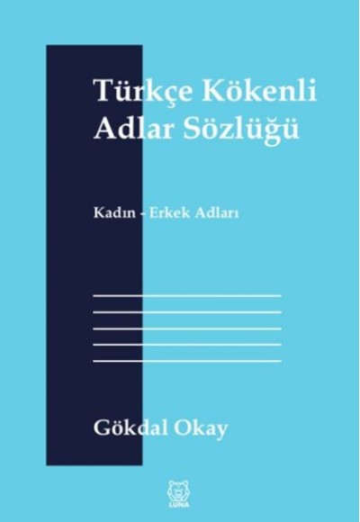 Türkçe Kökenli Adlar Sözlüğü - Kadın-Erkek Adları