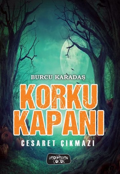 Korku Kapanı-Cesaret Çıkmazı (Ciltli)