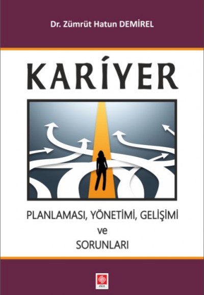 Kariyer Planlaması, Yönetimi, Gelişimi ve Sorunları