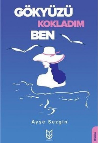 Gökyüzü Kokladım Ben