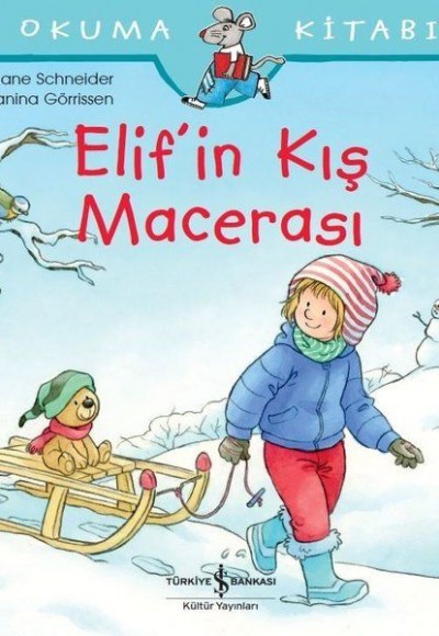 Elif’in Kış Macerası - İlk Okuma Kitabım