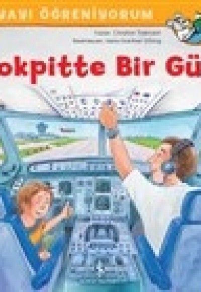 Kokpitte Bir Gün - Dünyayı Öğreniyorum