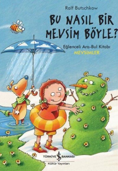 Bu Nasıl Bir Mevsim Böyle? - Eğlenceli Ara-Bul Kitabı-Mevsimler