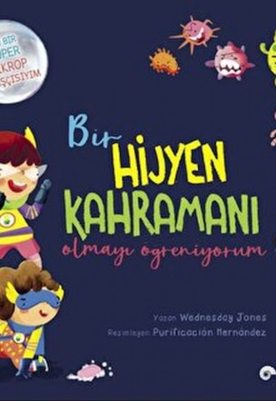 Bir Hijyen Kahramanı Olmayı Öğreniyorum