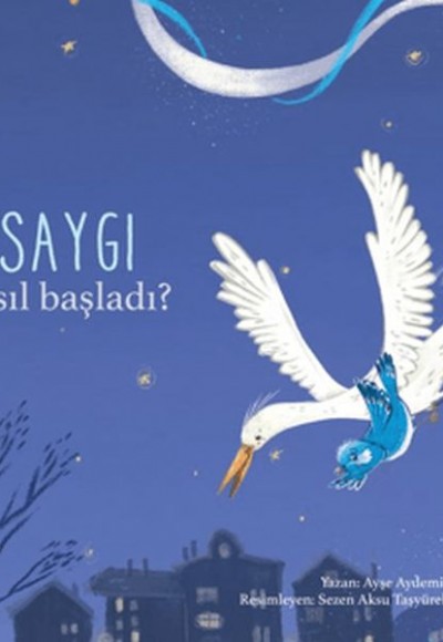 Nasıl Başladı? - Saygı