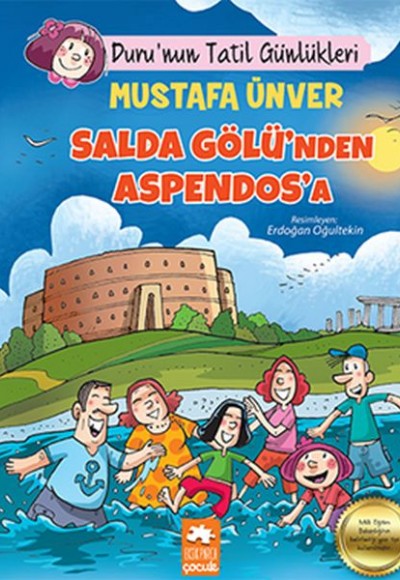 Duru’nun Tatil Günlükleri - Salda Gölü’nden Aspendos’a