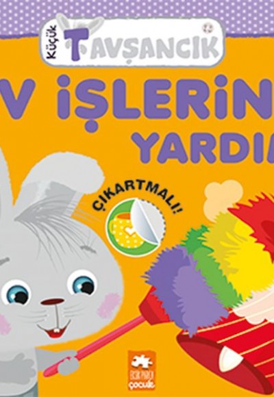 Ev İşlerine Yardım - Küçük Tavşancık Serisi