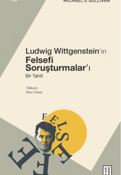 Ludwig Wittgenstein’ın Felsefi Soruşturmalar’ı