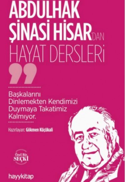 Abdülhak Şinasi Hisar’dan Hayat Dersleri