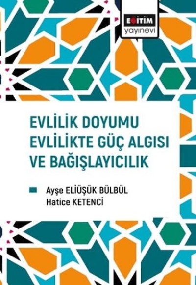 Evlilik Doyumu Evlilikte Güç Algısı Ve Bağışlayıcılık