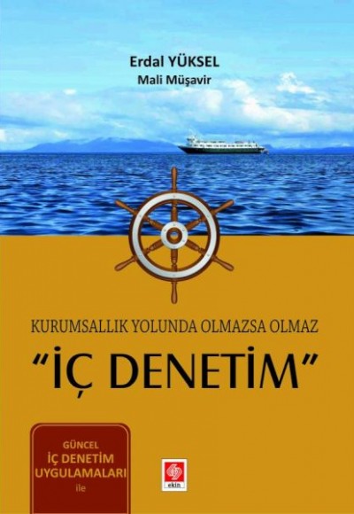 Kurumsallık Yolunda Olmazsa Olmaz ''İç Denetim'' Erdal Yüksel