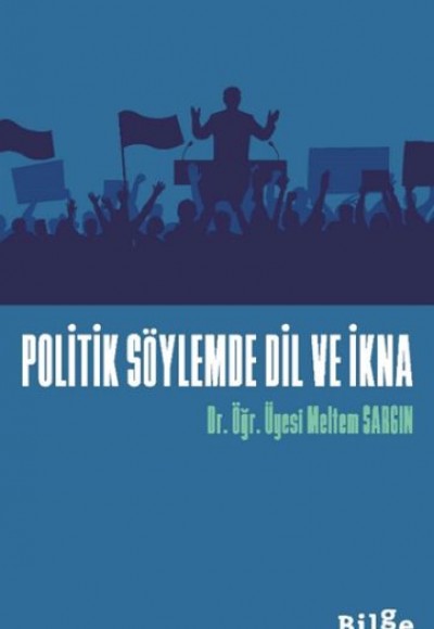 Politik Söylemde Dil Ve İkna