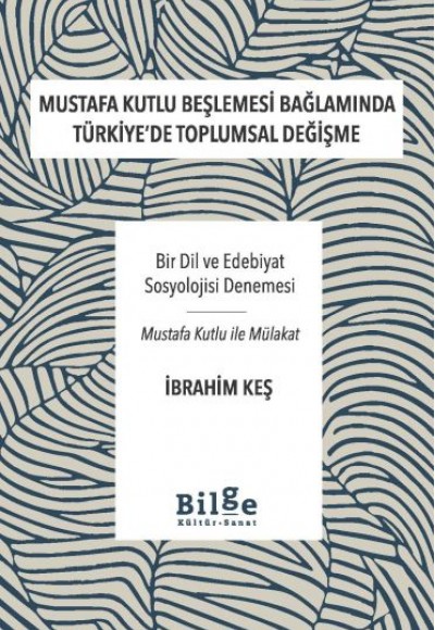 Mustafa Kutlu Beşlemesi Bağlamında Türkiye’De Toplumsal Değişme