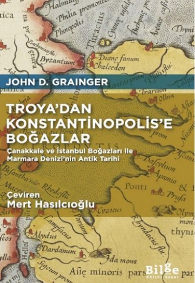 Troya’dan Konstantinopolis’e Boğazlar