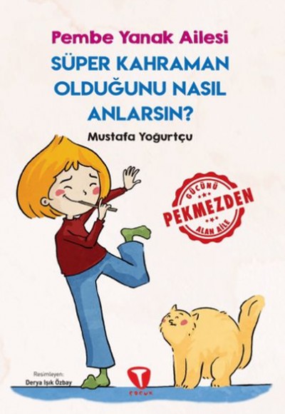 Süper Kahraman Olduğunu Nasıl Anlarsın? Pembe Yanak Ailesi