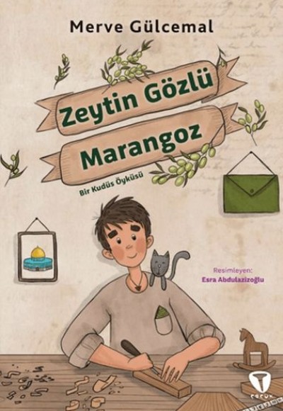 Zeytin Gözlü Marangoz Bir Kudüs Öyküsü