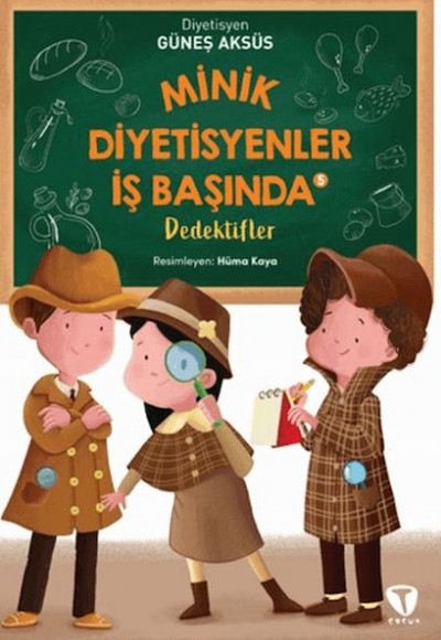 Minik Diyetisyenler İş Başında 5: Dedektifler