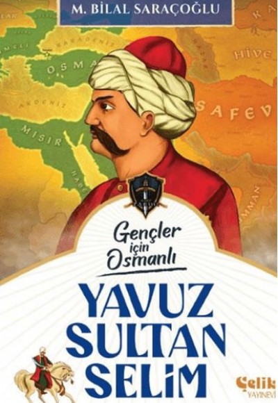 Gençler İçin Osmanlı - Yavuz Sultan Selim (Harp Tarihi)