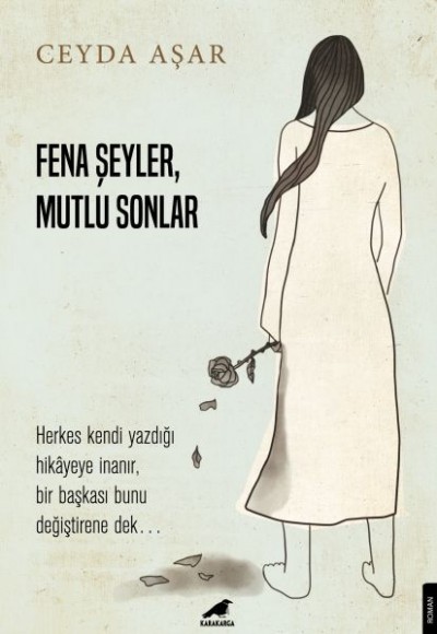 Fena Şeyler, Mutlu Sonlar