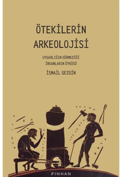 Ötekilerin Arkeolojisi