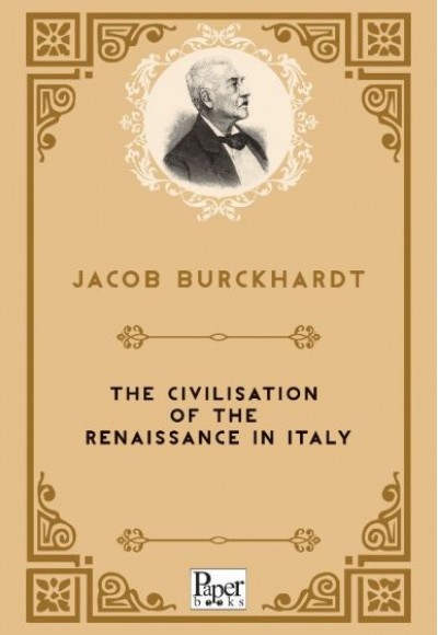 The Civilisation of the Renaissance in Italy (İngilizce Kitap)